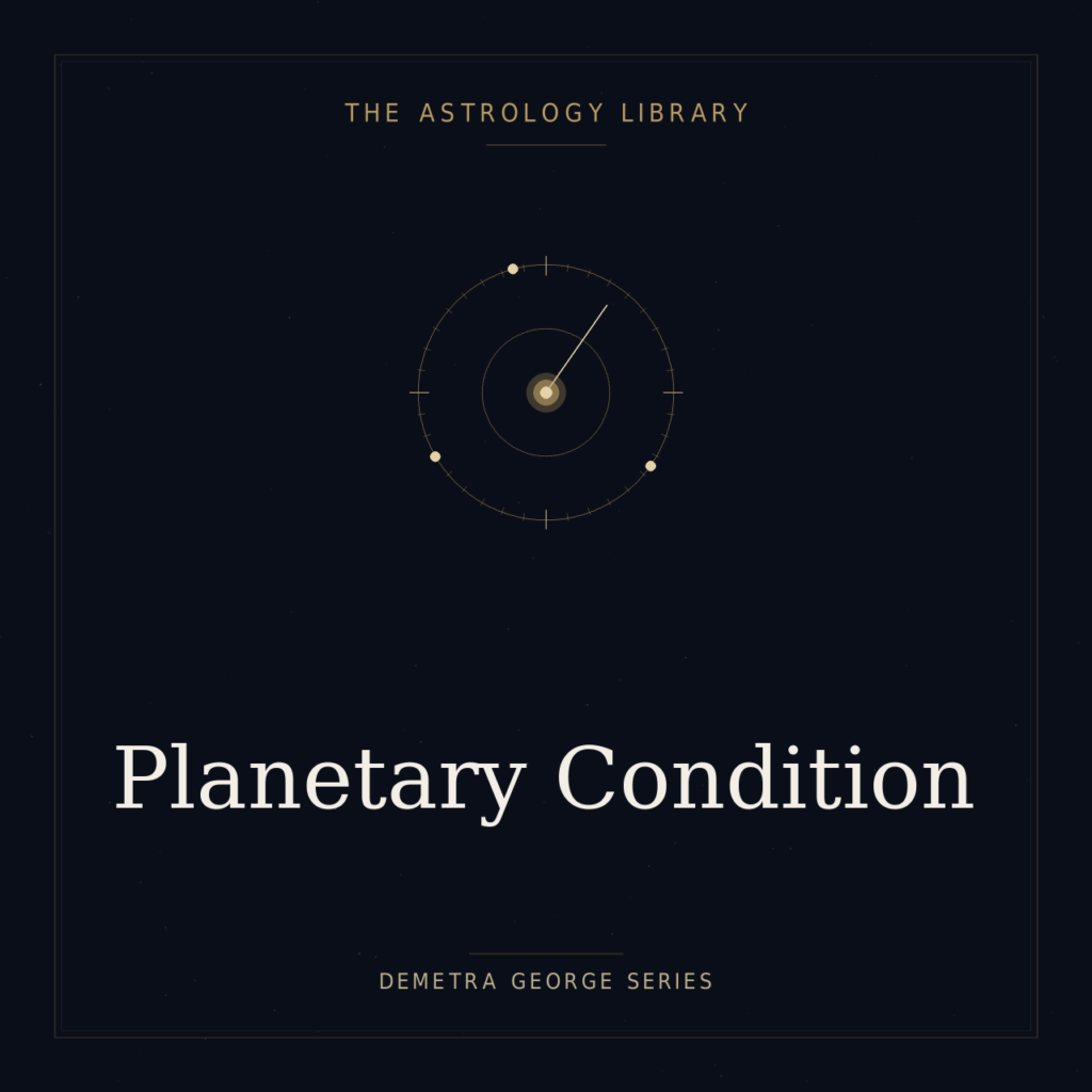 Planetary condition: assessing a planet in the chart