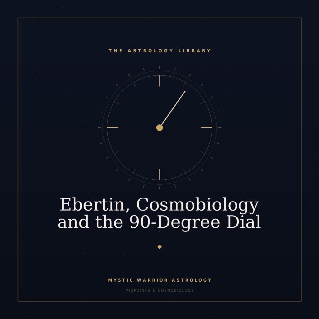 Ebertin, Cosmobiology and the 90-Degree Dial